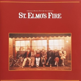St. Elmo's Fire (Original Motion Picture Soundtrack) by Various Artists