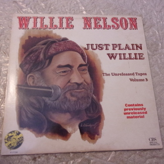 JUST PLAIN WILLIE THE UNRELEASED TAPES VOL. 3 by Willie Nelson