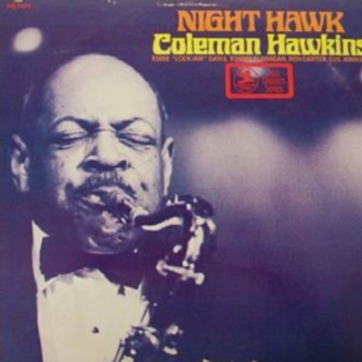 Night Hawk by Coleman Hawkins