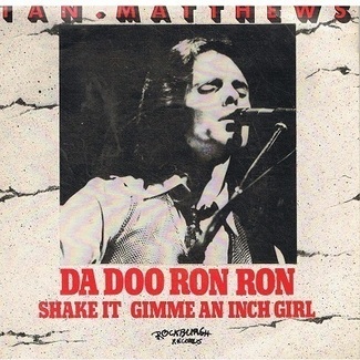 Da Doo Ron Ron and Shake It / Gimme An Inch Girl by Ian Matthews