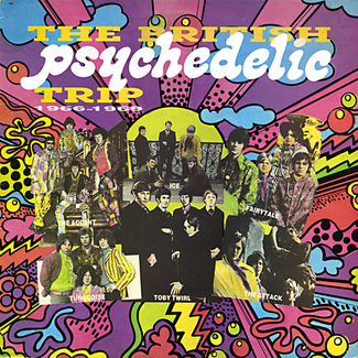 The British Psychedelic Trip 1966-1969 by Various