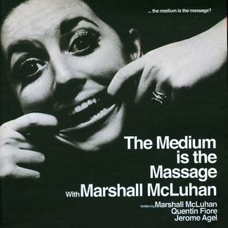 The Medium Is The Massage: With Marshall McLuhan by Marshall McLuhan