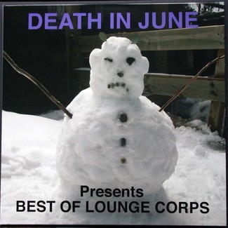 Best of Lounge Corps by Death In June Presents Miro Snejdr