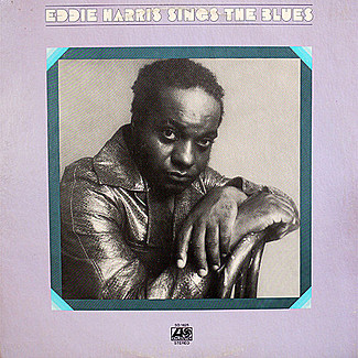Sings The Blues by Eddie Harris