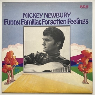 Funny, Familiar, Forgotten Feelings by Mickey Newbury