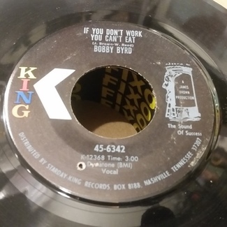 If you don' t work you cant eat by Bobby Byrd