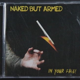 In Your Face by Naked But Armed