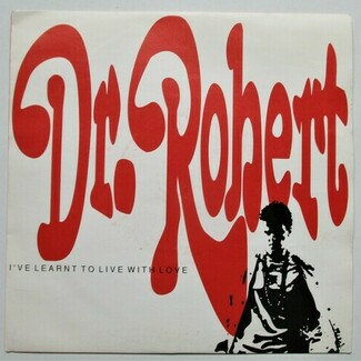 I've Learnt To Live With Love by Dr. Robert
