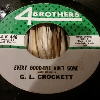 Every good-bye ain't gone by G.L. Crockett