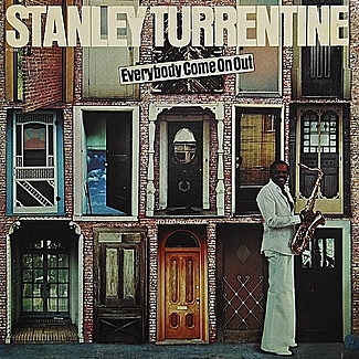 Everybody Come On Out by Stanley Turrentine