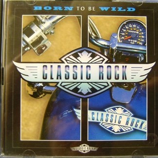 Born to be Wild (2 CD's - total 24 tracks) by Various