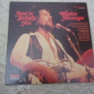 JUST TO SATISFY YOU by Waylon Jennings