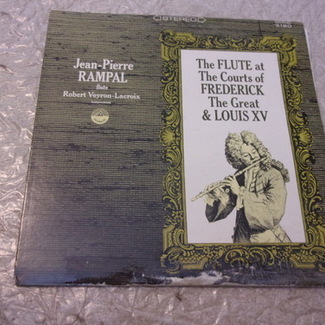THE FLUTE AT THE COURTS OF FREDERICK THE GREAT & LOUIS XV by Jean-Pierre Rampal