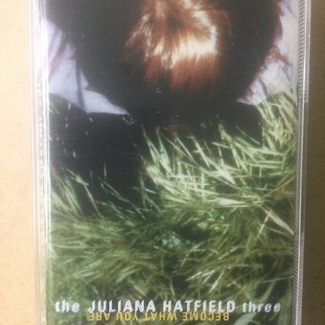 Become What You Are by The Juliana Hatfield Three