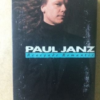Renegade Romantic by Paul Janz