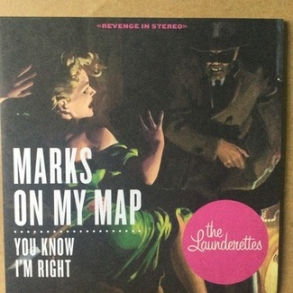 Marks On My Map / You Know I'm Right by The Launderettes