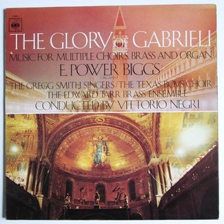 The Glory Of Gabrieli by E. Power Biggs