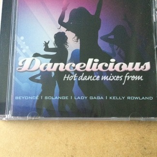 Dancelicious - Hot Dance Mixes by Various