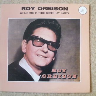 Welcome To The Birthday Party by Roy Orbison