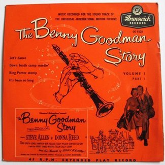 The Benny Goodman Story , Volume 1, Part 1 by Benny Goodman And His Orchestra