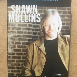 What Is Life by Shawn Mullins