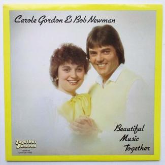 Beautiful Music Together by Carole Gordon And Bob Newman