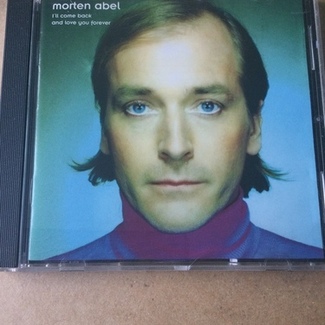 I'll Come Back And Love You Forever by Morten Abel