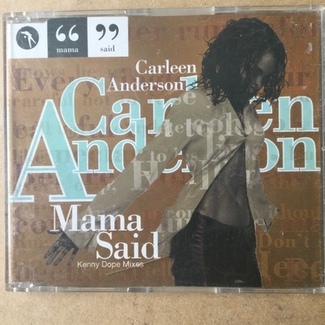 Mama Said (Kenny Dope Mixes) by Carleen Anderson