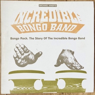 Bongo Rock: The Story Of The Incredible Bongo Band by The Incredible Bongo Band