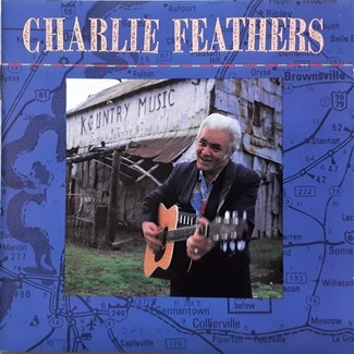 Charlie Feathers by Charlie Feathers