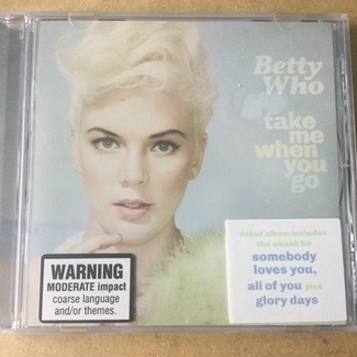 Take Me When You Go by Betty Who