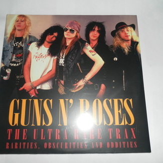The ultra rare trax rarites, obscurities and oddities. by Guns N Roses