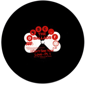 I Can't See Your Love Pt.1 / Pt.2 by The Ballads