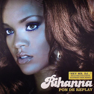 Pon De Replay by Rihanna