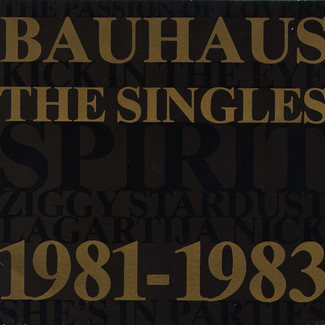 The Singles 1981-1983 by Bauhaus