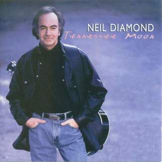 Tennessee Moon by Neil Diamond