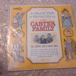 A COLLECTION OF FAVORITES BY THE CARTER FAMILY by The Carter Family