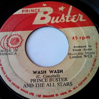 Wash Wash+Don't Make Me Cry by Prince Buster And The All Stars