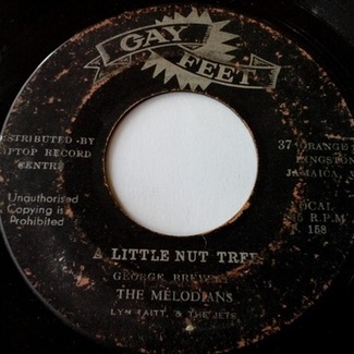 A Little Nut Tree+You Are My Only Love by The Melodians