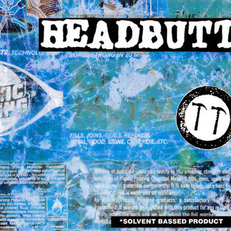 Solvent Bassed Product by Headbutt