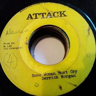 Some Woman Must Cry+Version by Derrick Morgan