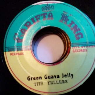Green Guava Jelly+Dub by The Tellers