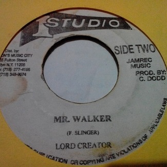 Mr. Walker/ Give To Get by Lord Creator/ Shendley Duffus