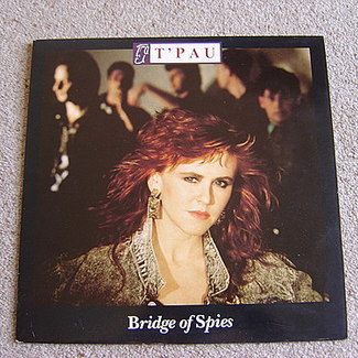 Bridge Of Spies by T'Pau