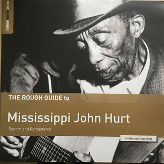 The Rough Guide To Mississippi John Hurt by Mississippi John Hurt ‎