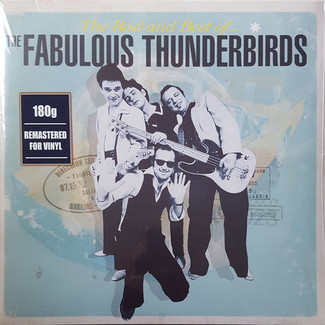 The Bad And Best Of... by The Fabulous Thunderbirds ‎