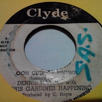 Ooh Cudella Brown/ Show Your Soul by Dennis Haynes With Boris Gardiner Happening