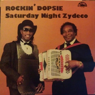 Saturday Night Zydeco by Rockin' Dopsie