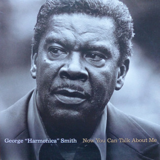 Now You Can Talk About Me by George "Harmonica" Smith