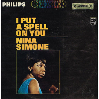 I Put A Spell On You by Nina Simone